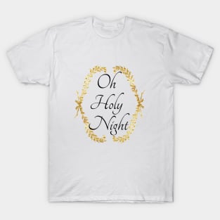 Oh Holy Night T-Shirt